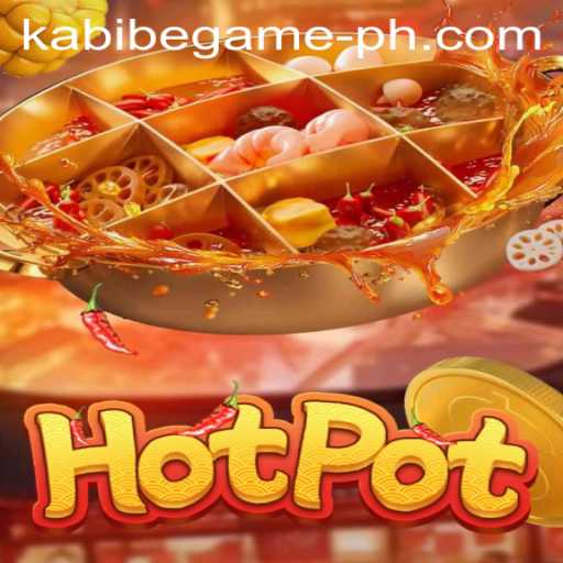Exploring the Exciting World of Hotpot: A Deep Dive into the Kabibe Game